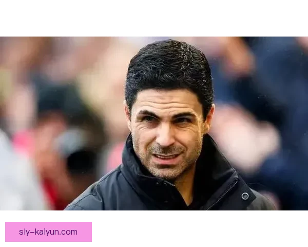 阿尔特塔战术适配英超表现稳健，球队竞争力增强显而易见。